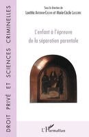 Antonini Cochin Laetitia, Lasserre Marie Cecile - L'enfant à l'épreuve de la séparation parentale, Häftad