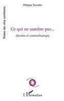 Philippe Tancelin - Ce qui ne sombre pas, Häftad