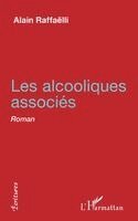 Alain Raffaelli - Les Alcooliques associés, Häftad