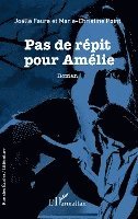 Marie Christine Point, Faure Joelle - Pas de répit pour Amélie, Häftad
