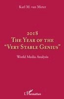 Karl Van Meter - 2018 The year of the "very stable genius", Häftad