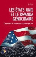 Titi Pale - Les Etats-Unis et le Rwanda génocidaire, Häftad
