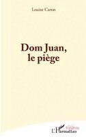 Louise Caron - Dom Juan, le piège, Häftad