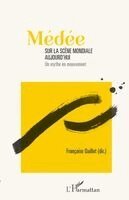 Francoise Quillet - Médée sur la scène mondiale aujourd'hui, Häftad