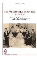 Denys Cuche - Les Palestiniens chrétiens du Pérou, Häftad