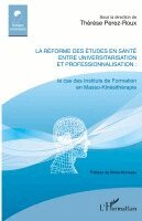 Therese Perez-Roux - réforme des études en santé entre universitarisation et professionnalisation, Häftad