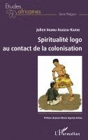 Irumu Agozia Kario Julien - Spiritualité logo au contact de la colonisation, Häftad