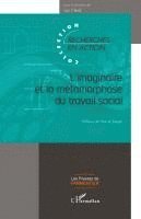 Heid Luc - L'imaginaire et la métamorphose du travail social, Häftad