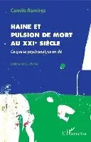 Camilo Ramirez - Haine et pulsion de mort au XXIe siècle, Häftad. Tillgänglighet: Lägg i varukorg