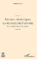 Robert Nicolaï - Parcours sémiotiques ou les mots des hommes, Häftad
