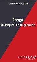 Dominique Kounkou - Congo le sang et l'or du génocide, Häftad