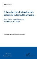 Libali Benoit - A la recherche des fondements actuels de la fécondité africaine, Häftad