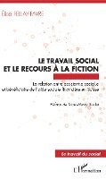 Fellay Favre Elisa - travail social et le recours à la fiction, Häftad