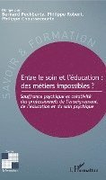 Robert Philippe, Dominique Pechberty, Chaussecourte Philippe - Entre le soin et l'éducation, Häftad