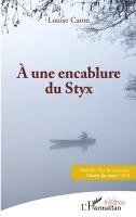 Louise Caron - À une encablure du Styx, Häftad