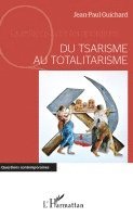 Jean-Paul Guichard - Du tsarisme au totalitarisme, Häftad