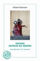 Hetzmann Mickael - Voyage autour du monde, Häftad