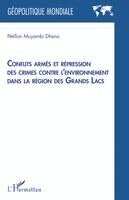 Pétillon Muyambi Dhena - Conflits armés et répression des crimes contre l'environnement dans la région des Grands Lacs, Häftad