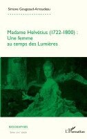 Simone Gougeaud-Arnaudeau - Madame Helvétius (1722-1800), Häftad
