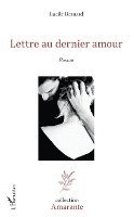 Lucile Bernard - Lettre au dernier amour, Häftad