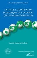 Negreponti-Delivanis Maria - fin de la domination économique de l'Occident, Häftad