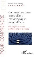 Giscard Kevin Dessinga - Comment se pose le problème métaphysique aujourd'hui ?, Häftad