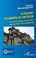 Patrick Monod-Gayraud - Pologne prisonnière de son église, Häftad