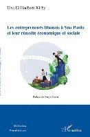 El Hachem Kirby Elsa - Les entrepreneurs libanais à São Paulo et leur réussite économique et sociale, Häftad