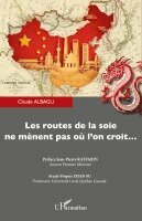 Claude Albagli - Les routes de la soie ne mènent pas où l'on croit..., Häftad