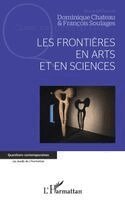 Dominique Chateau, François Soulages - Les frontières en arts et en sciences, Häftad