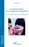 Di Felice Paul - photographie, entre tableau et dispositif, Häftad