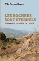 Alfa Oumar Diallo - Les rochers sont éternels, Häftad