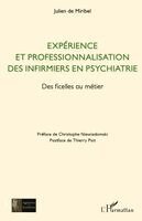 Julien de Miribel - Expérience et professionnalisation des infirmiers en psychiatrie, Häftad