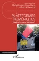 Abel Mathilde, Claret Hugo, Dieuaide Patrick - Plateformes numériques, Häftad