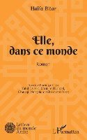 C/O Yasmina Jraissati Dar Al Saqi, Corinne Huillard, Mangalo Chawqi - Elle, dans ce monde, Häftad