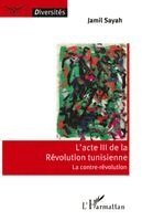 Jamil Sayah - L'acte III de la Révolution tunisienne, Häftad