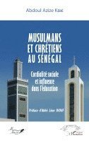 Abdou Aziz Daba Kébé - Musulmans et chrétiens au Sénégal, Häftad