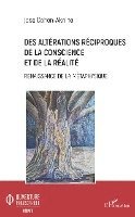 José Cohen-Aknine - Des altérations réciproques de la conscience et de la réalité, Häftad