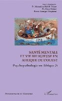 Pierre-Georges Despierre, Ndoye Omar, Thiam Mamadou Habib - Santé mentale et vie religieuse en Afrique de l'Ouest, Häftad