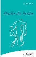 Philippe Adam - Hurler des herbes, Häftad