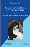 Arnaldi Maude - Sacré, éducation, postmodernité, Häftad