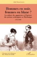 Abel Alexis Louis - Hommes en noir, femmes en blanc ?, Häftad