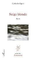 Catherine Epars - Neige blonde, Häftad