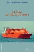 Schaeken Willemaers Jean Pierre - gaz au-delà de 2050 ?, Häftad