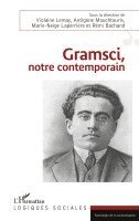 Antigone Mouchtouris, Laperriere Marie-Neige, Lemay Violaine - Gramsci, notre contemporain, Häftad