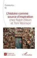 Ousseynou Sy - L'Histoire comme source d'inspiration chez Ralph Ellison et Toni Morrison, Häftad. Tillgänglighet: Lägg i varukorg