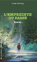 Didier Roehrig - L'empreinte du passé, Häftad. Tillgänglighet: Lägg i varukorg