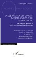 Rodolphe Solbiac - destruction des statues de Victor Schoelcher en Martinique, Häftad
