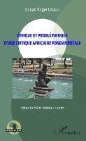Langui Konan Roger - Ethique et problématique d'une critique africaine fondamentale, Häftad. Tillgänglighet: Lägg i varukorg