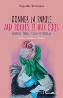 Huguette Bezombes - Donner la parole aux poules et aux coqs, Häftad. Tillgänglighet: Lägg i varukorg